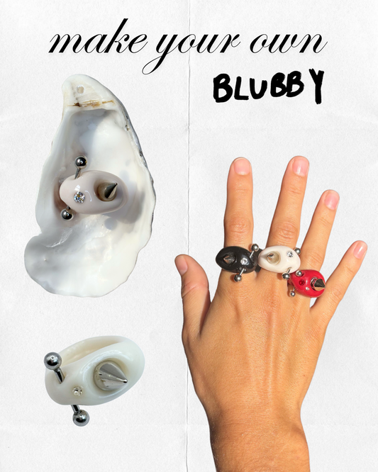 MAKE YOUR BLUBBY